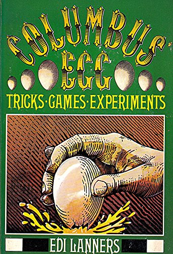 Beispielbild fr Columbus' egg: Tricks, games experiments zum Verkauf von Books From California