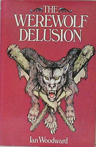 Imagen de archivo de The werewolf delusion a la venta por Mr. Bookman