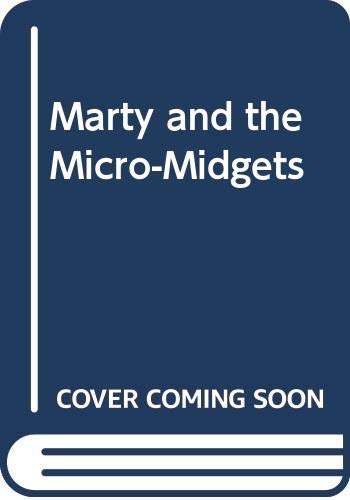 Marty and the Micro-Midgets (9780448261447) by William E. Butterworth III
