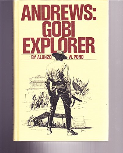 Imagen de archivo de Andrews:Gobi Explorer a la venta por G.J. Askins Bookseller