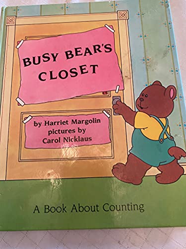 Busy Bears Closet (Busy Bear Book) (9780448303772) by Margolin, Harriet