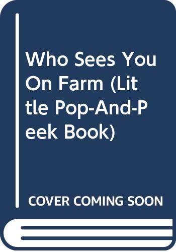 Stock image for Who Sees You? on the Farm (Little Pop-And-Peek Book) for sale by Wonder Book