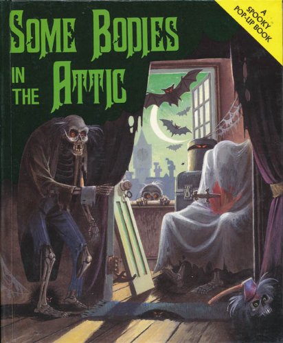 9780448400433: Some Bodies in the Attic (Spooky Pop-Up Book)