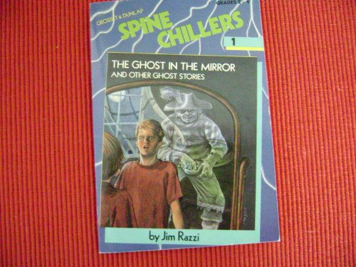 9780448400587: The Ghost in the Mirror and Other Ghost Stories (Spine Chillers)