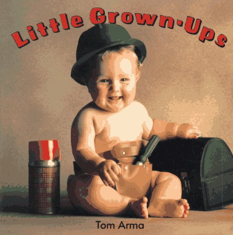 Imagen de archivo de Little Grown-Ups a la venta por SecondSale