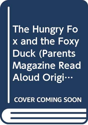 Beispielbild fr The Hungry Fox and the Foxy Duck zum Verkauf von Better World Books