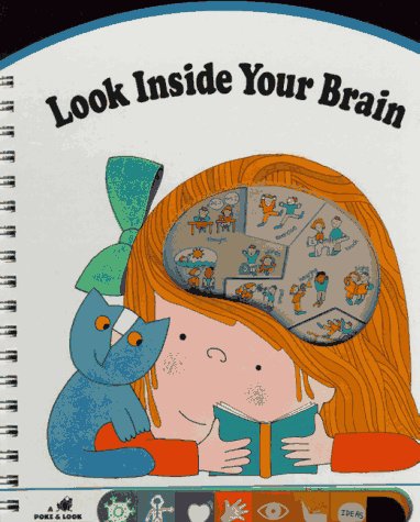 Look inside your Brain (Poke & Look Learning) (9780448401867) by Alexander, Heather