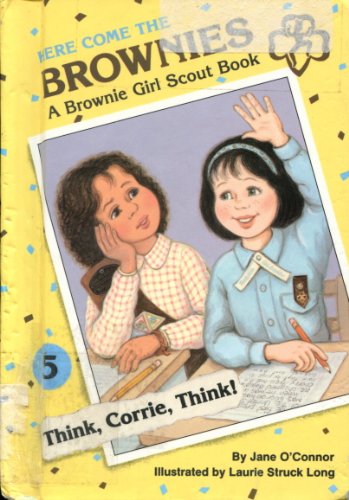 Think Corrie, Think (Here Come the Brownies, No. 5) (9780448404660) by O'Connor, Jane