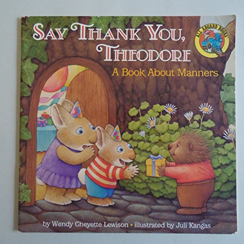 9780448404769: Say Thank You, Theodore: A Book About Manners (All-Aboard Book)