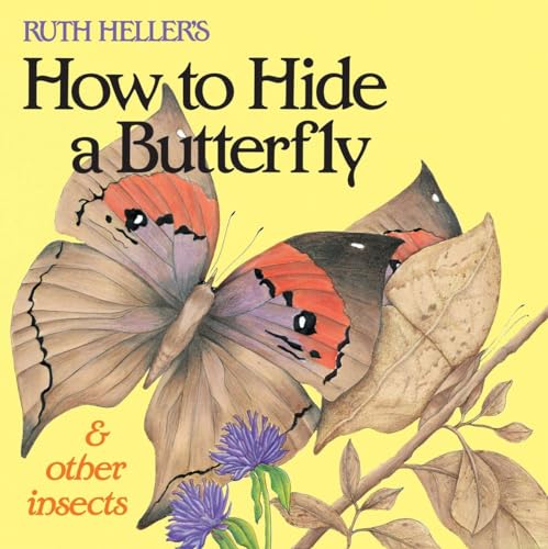 Imagen de archivo de Ruth Heller's How to Hide a Butterfly & Other Insects (All Aboard Book) a la venta por Orion Tech