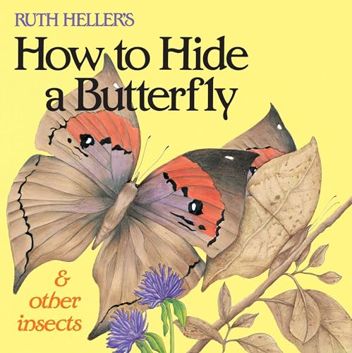 

Ruth Heller's How to Hide a Butterfly & Other Insects (All Aboard Book) [Soft Cover ]