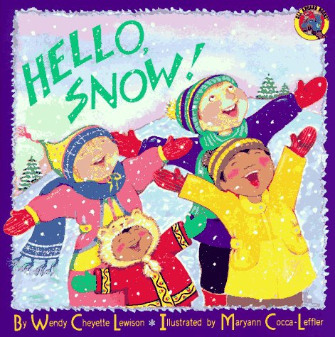 Hello, Snow! (9780448404868) by Wendy Cheyette Lewison