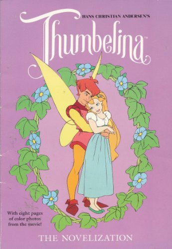 Thumbelina: The Novelization - Justine Korman; Hans Christian Andersen