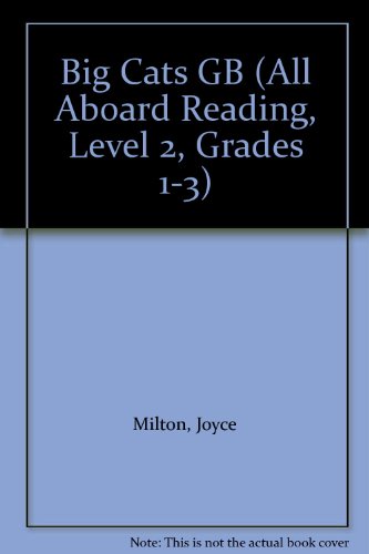 Big Cats GB (All Aboard Reading, Level 2, Grades 1-3) - Milton, Joyce