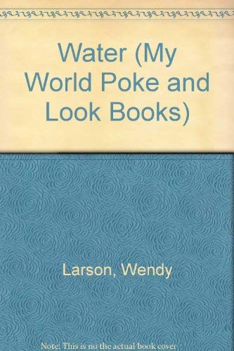 9780448405728: Poke/water My World (My World Poke and Look Books)