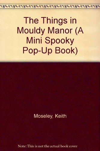 Imagen de archivo de Spook Mouldy Man Mini (A Mini Spooky Pop-Up Book) a la venta por Once Upon A Time Books
