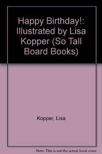 Happy Birthday Baby (So Tall Board Books) (9780448410883) by Kopper, Lisa