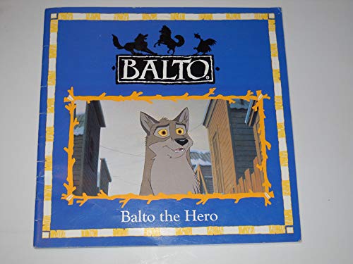 Stock image for Balto The Hero! for sale by Gulf Coast Books