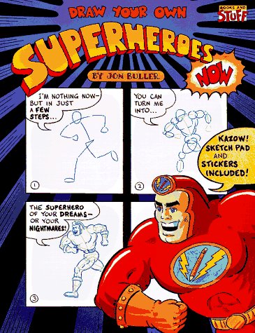 Imagen de archivo de Draw Your Own Superheroes Now! (Books and Stuff) a la venta por Half Price Books Inc.