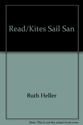 9780448412672: Read-Kites Sail San by Ruth Heller