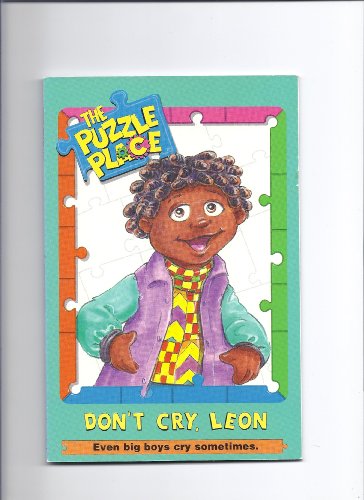 Don't Cry, Leon (Puzzle Place) (9780448412887) by Edwards, Roberta