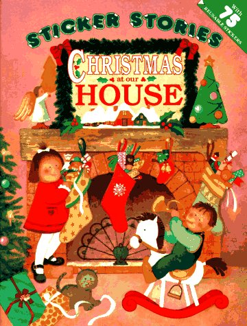 Christmas at Our House (Sticker Stories) (9780448413433) by [???]