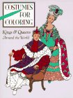 Beispielbild fr Kings and Queens around the World (Costumes for Coloring Series) zum Verkauf von Wonder Book