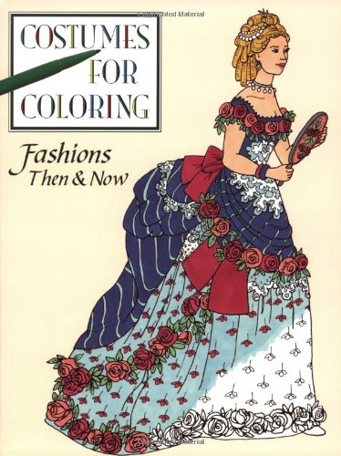 9780448414782: Fashion Then & Now Coloring Book (Costumes for Coloring Series)