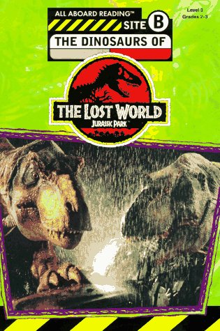 The Dinosaurs of the Lost World : Jurassic Park - Jennifer Dussling