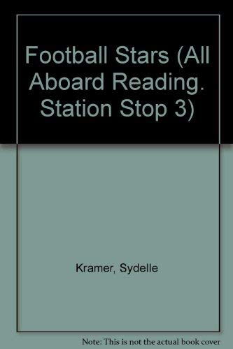 9780448417004: Football Stars (ALL ABOARD READING STATION STOP 3)