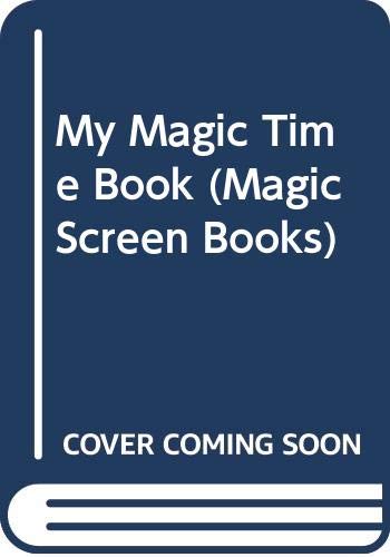 Stock image for My Magic Time Book (Magic Screen Books) for sale by HPB-Emerald