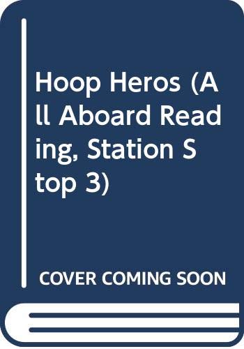 9780448418834: Hoop Heros (All Aboard Reading, Station Stop 3)