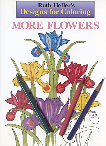 Designs for Coloring: More Flowers (9780448419930) by Heller, Ruth