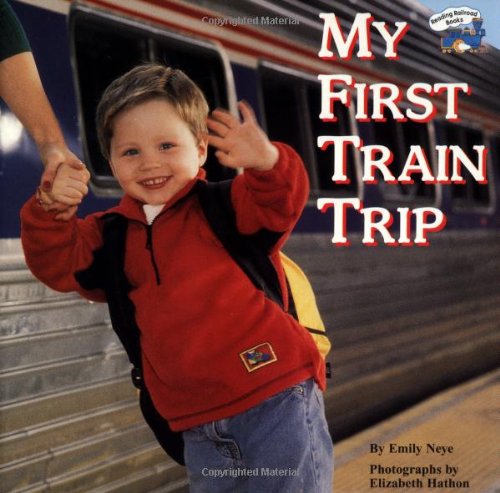 My First Train Trip (All Aboard Books) (9780448419985) by Neye, Emily