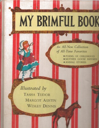 Imagen de archivo de My Brimful Book Favorite Poems of Childhood, Mother Goose Rhymes, Animal Stories a la venta por Books End Bookshop