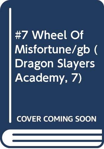 9780448420530: Wheel of Misfortune (Dragon Slayers Academy, 7)