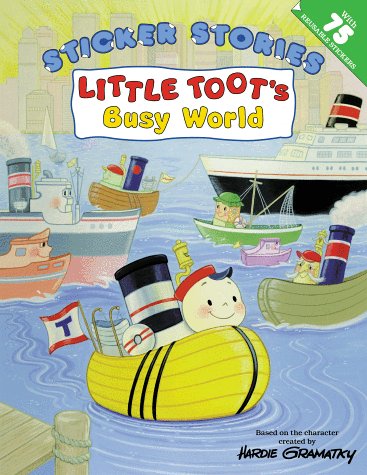 Little Toot's Busy World (Sticker Stories) (9780448420608) by Gramatky, Hardie