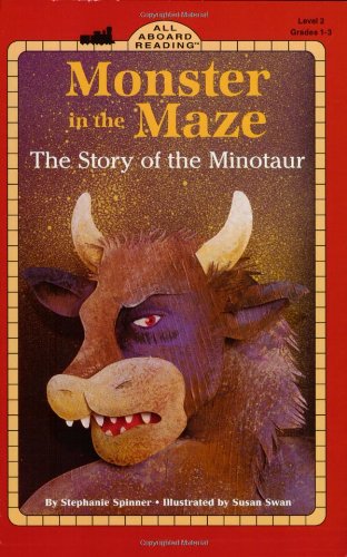 Monster in the Maze: The Story of the Minotaur (All Aboard Reading) (9780448421834) by Spinner, Stephanie