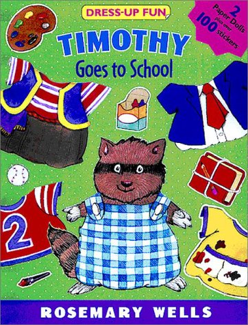 Timothy Goes to School Dress-Up Fun (Sticker Styles) (9780448422848) by Wells, Rosemary