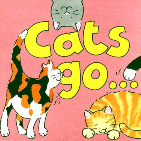 Stock image for Cats Go. for sale by ThriftBooks-Atlanta