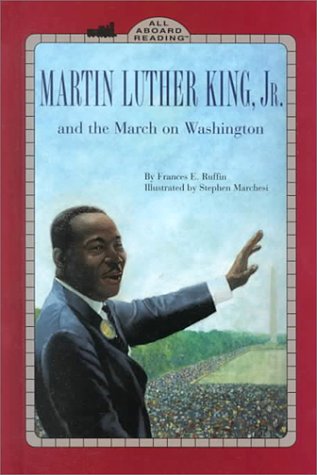 9780448424248: Martin Luther King Jr and the March on Washington (ALL ABOARD READING STATION STOP 2)