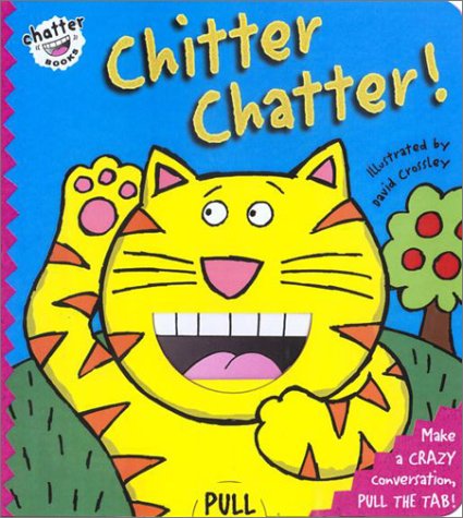 Beispielbild fr Chitter Chatter! zum Verkauf von Better World Books