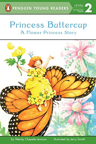 Beispielbild fr Princess Buttercup: A Flower Princess Story (Penguin Young Readers, Level 2) zum Verkauf von Wonder Book