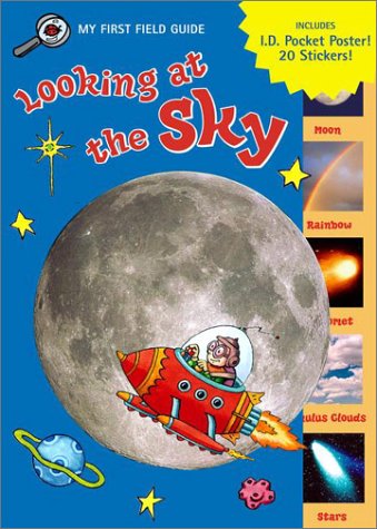 9780448424880: Looking at the Sky (My First Field Guides)