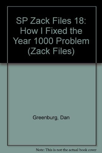 9780448425757: SP Zack Files 18: How I Fixed the Year 1000 Problem
