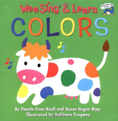 Wee Sing & Learn Colors (Reading Railroad) (9780448425917) by Beall, Pamela Conn; Nipp, Susan Hagen
