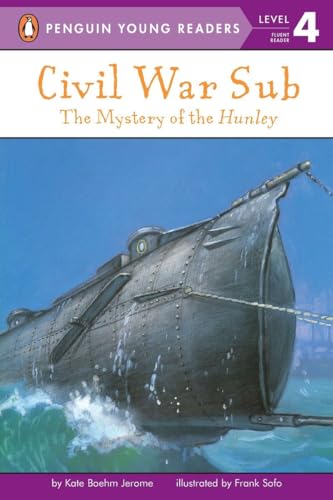 Imagen de archivo de Civil War Sub: the Mystery of the Hunley: The Mystery of the Hunley (Penguin Young Readers, Level 4) a la venta por Gulf Coast Books