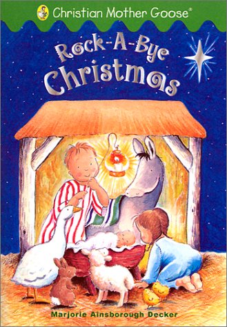 Beispielbild fr Rock-A-Bye Christmas (Christian Mother Goose) zum Verkauf von HPB-Diamond