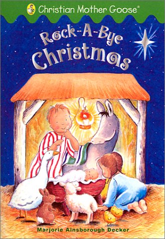 9780448426037: Rock-a-bye Christmas: Selected Scripture from the Authorized King James Version (Christian Mother Goose)