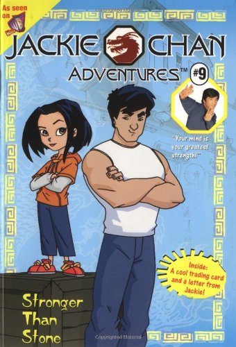 Stock image for Jackie Chan #9: Stronger Than Stone (Jackie Chan Adventures) for sale by Hawking Books